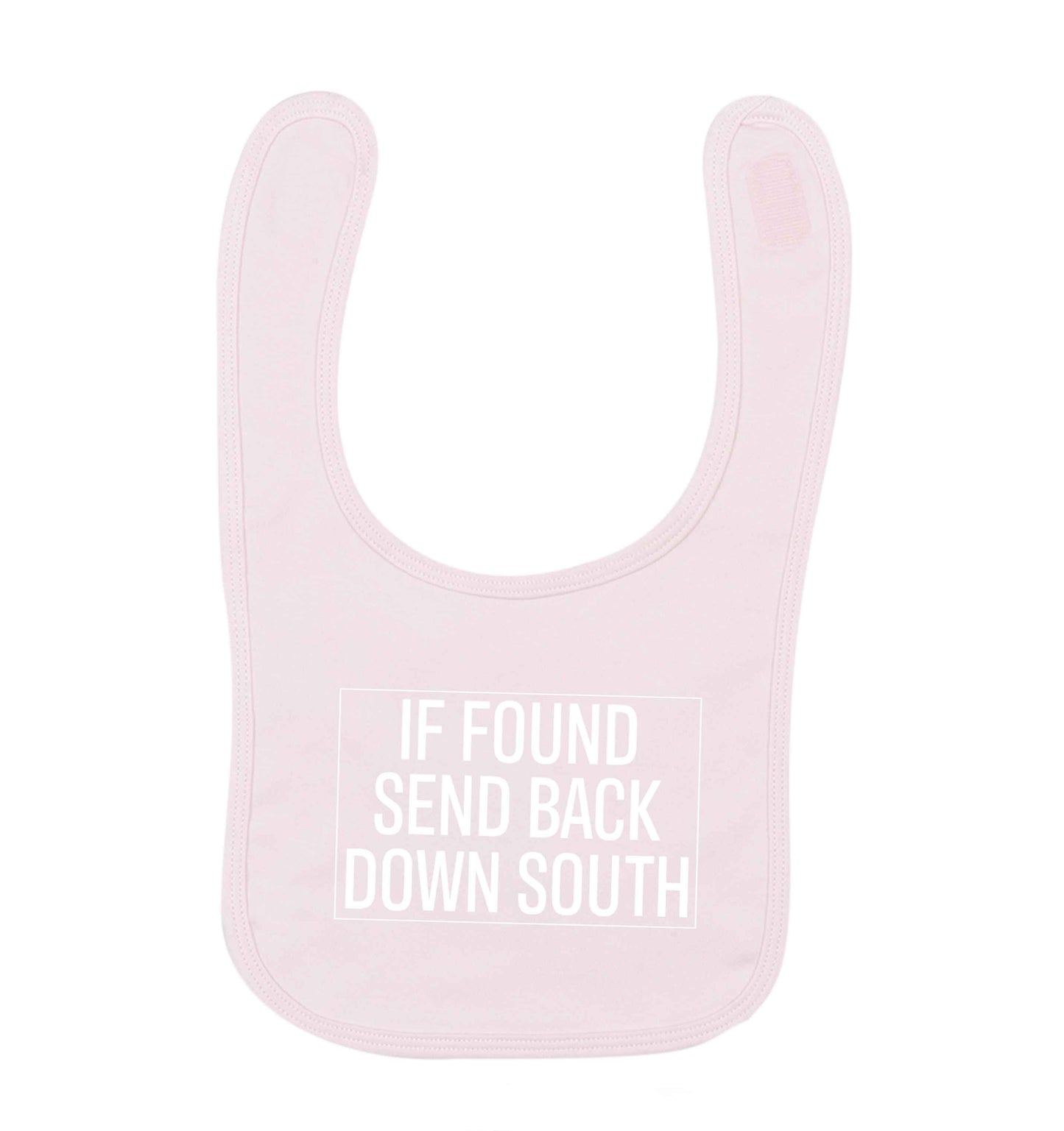 If found send back down South pale pink baby bib