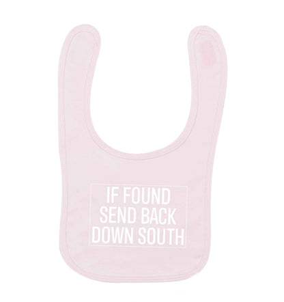 If found send back down South pale pink baby bib