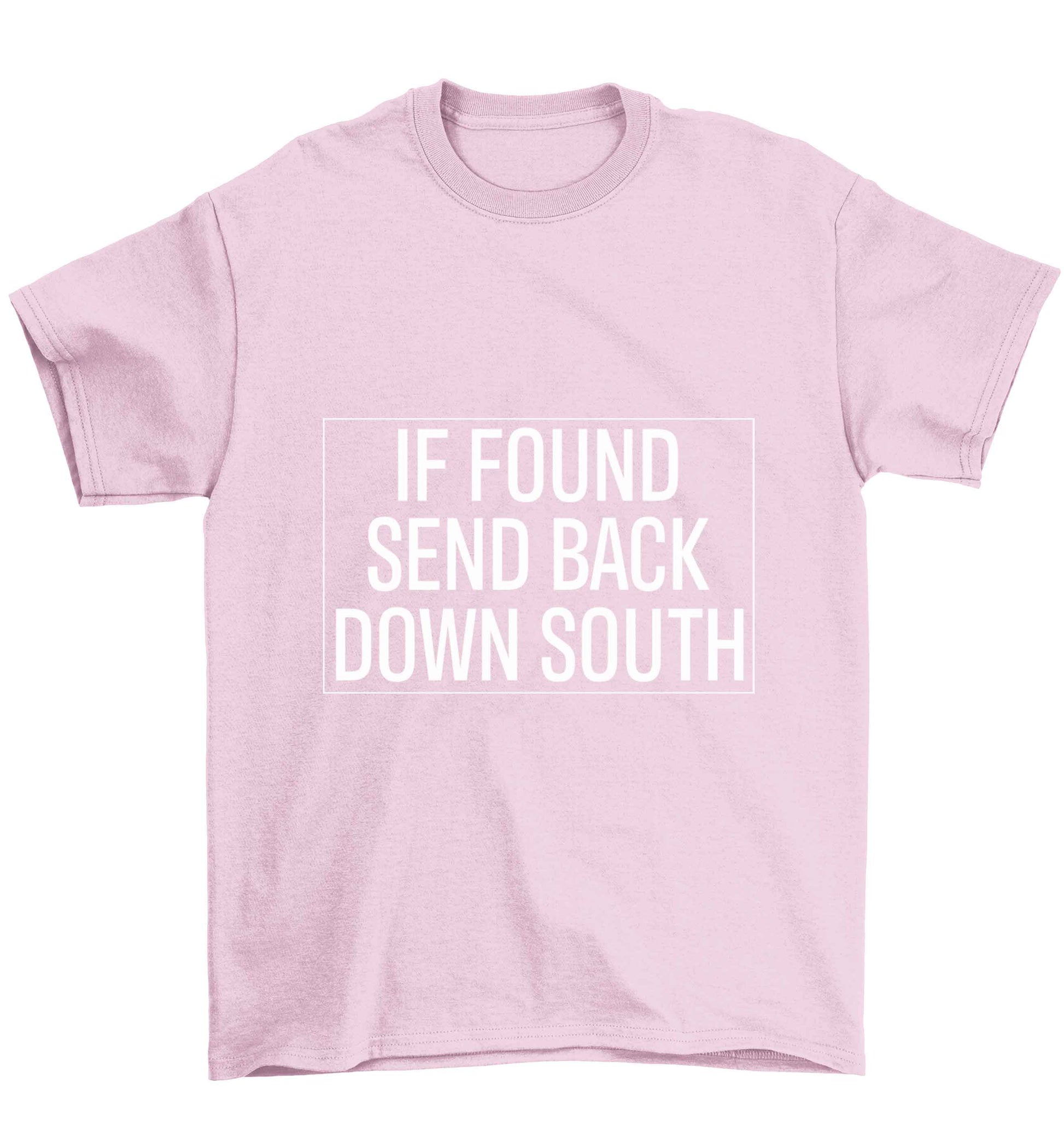 If found send back down South Children's light pink Tshirt 12-13 Years
