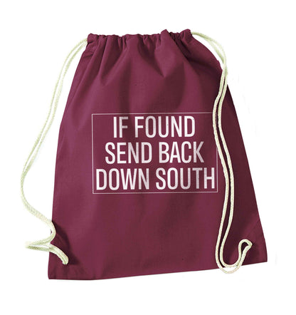 If found send back down South maroon drawstring bag