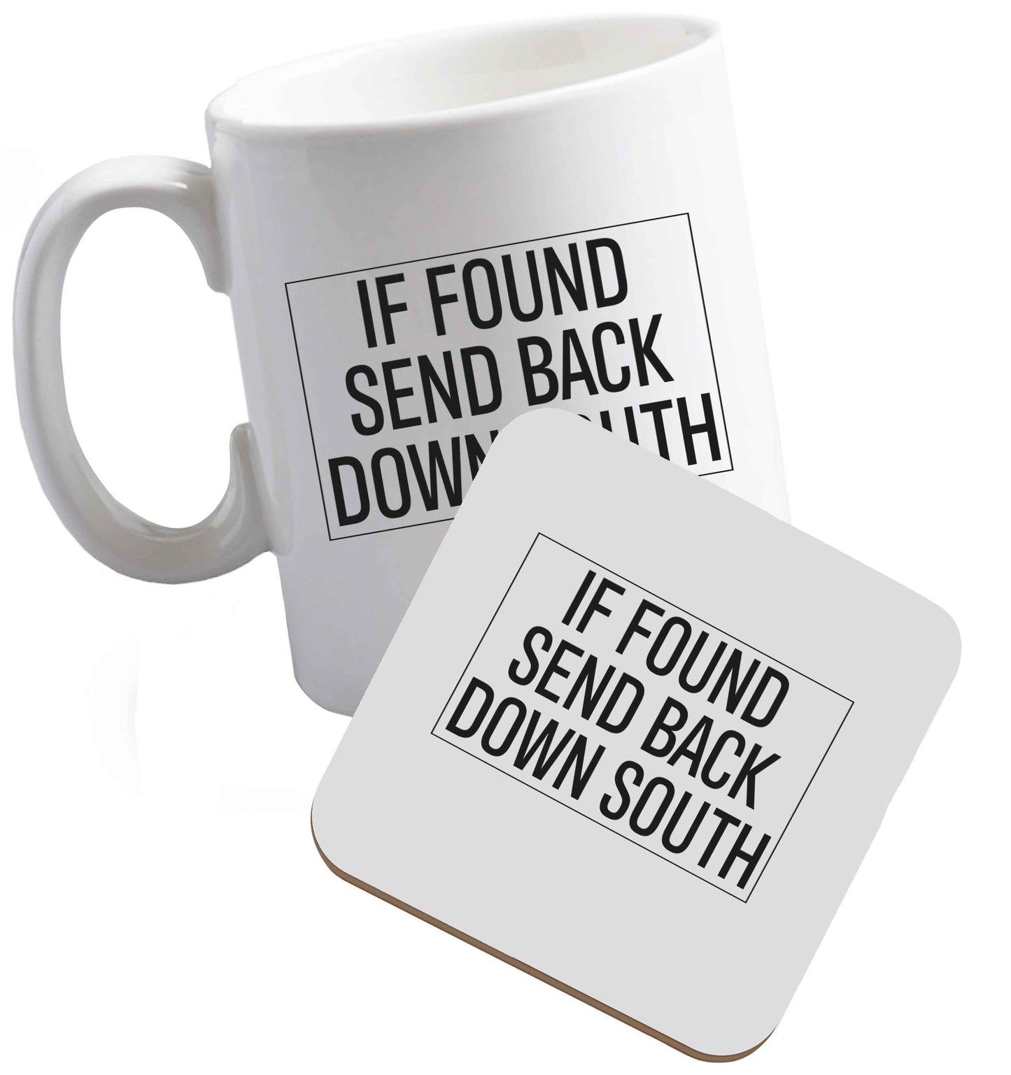 10 oz If found send back down South ceramic mug and coaster set right handed