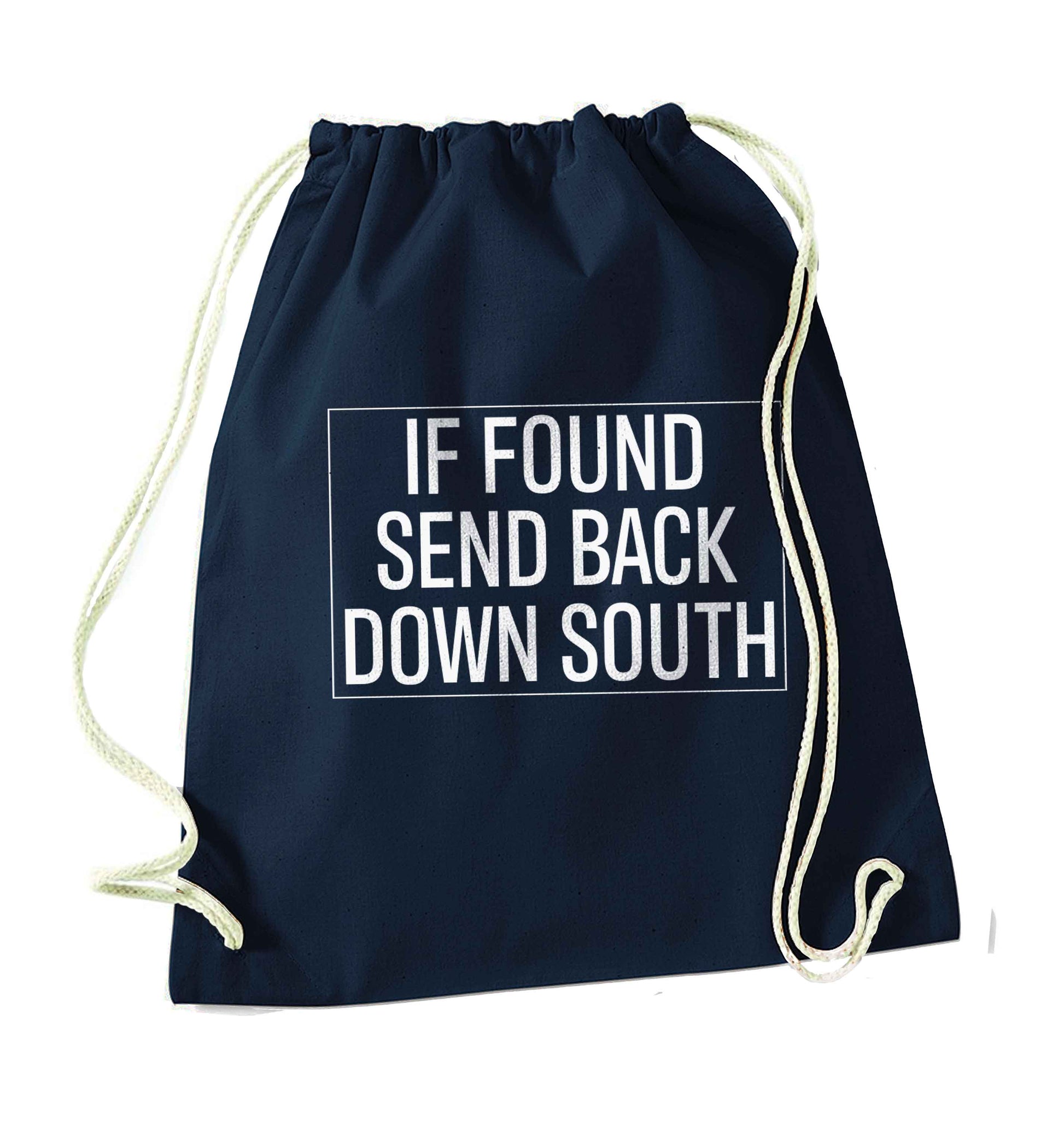 If found send back down South navy drawstring bag