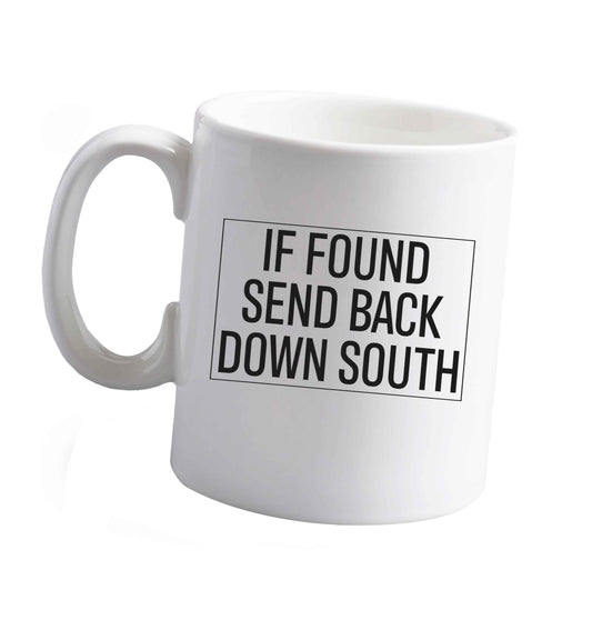 10 oz If found send back down South ceramic mug right handed