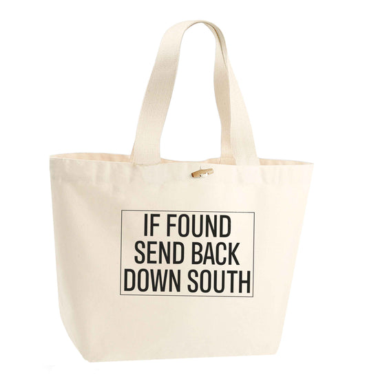 If found send back down South organic cotton premium tote bag with wooden toggle in natural