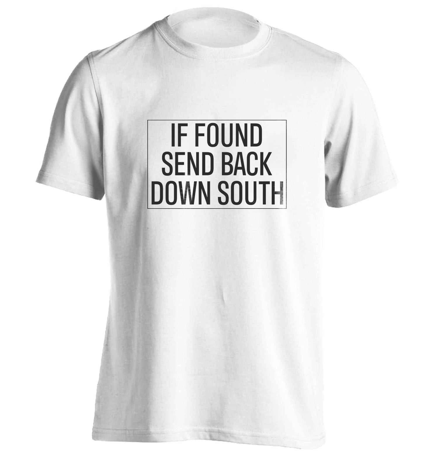 If found send back down South adults unisex white Tshirt 2XL