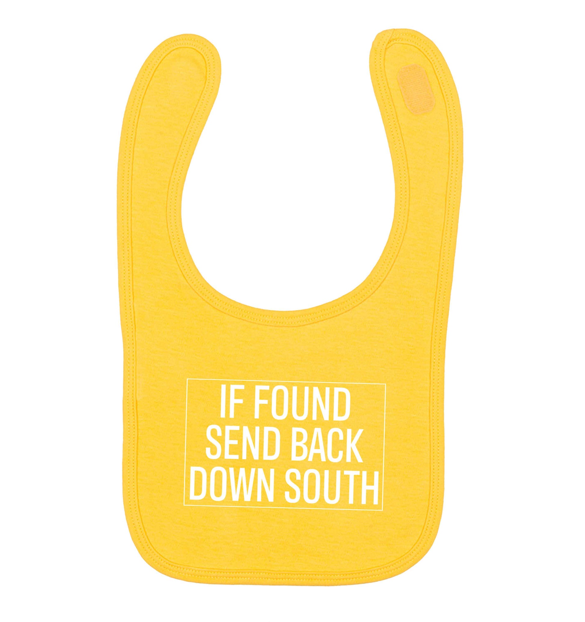 If found send back down South yellow baby bib