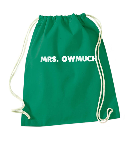 Mrs owmuch green drawstring bag