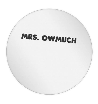 Mrs owmuch 24 @ 45mm matt circle stickers