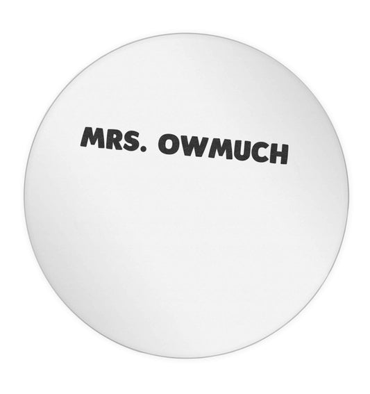 Mrs owmuch 24 @ 45mm matt circle stickers