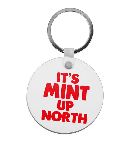 It's mint up North |  Keyring