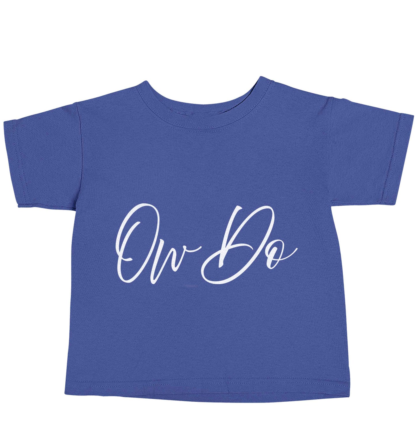 Ow do blue baby toddler Tshirt 2 Years