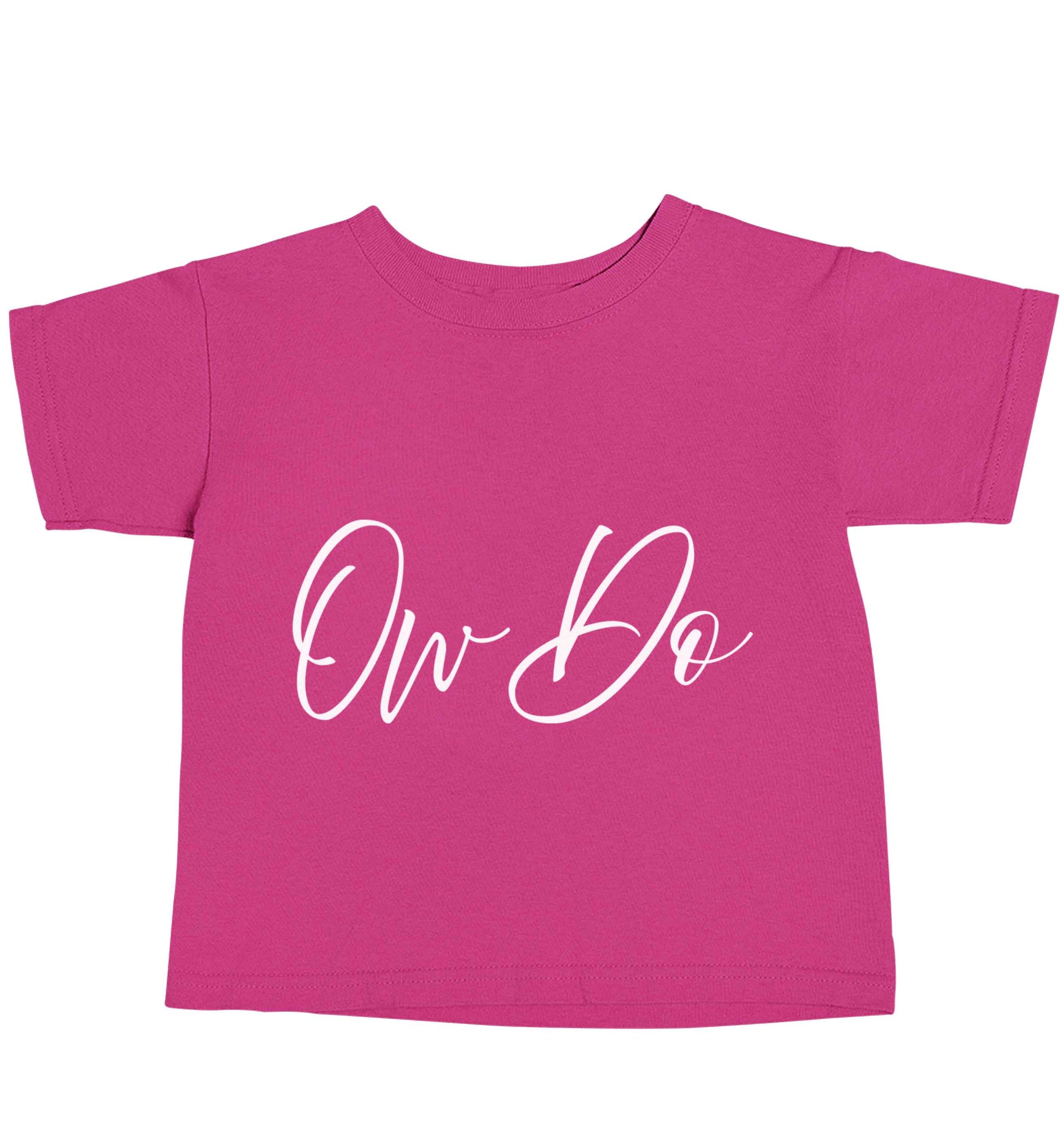 Ow do pink baby toddler Tshirt 2 Years