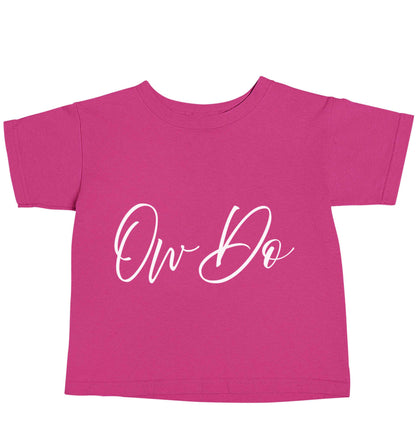 Ow do pink baby toddler Tshirt 2 Years