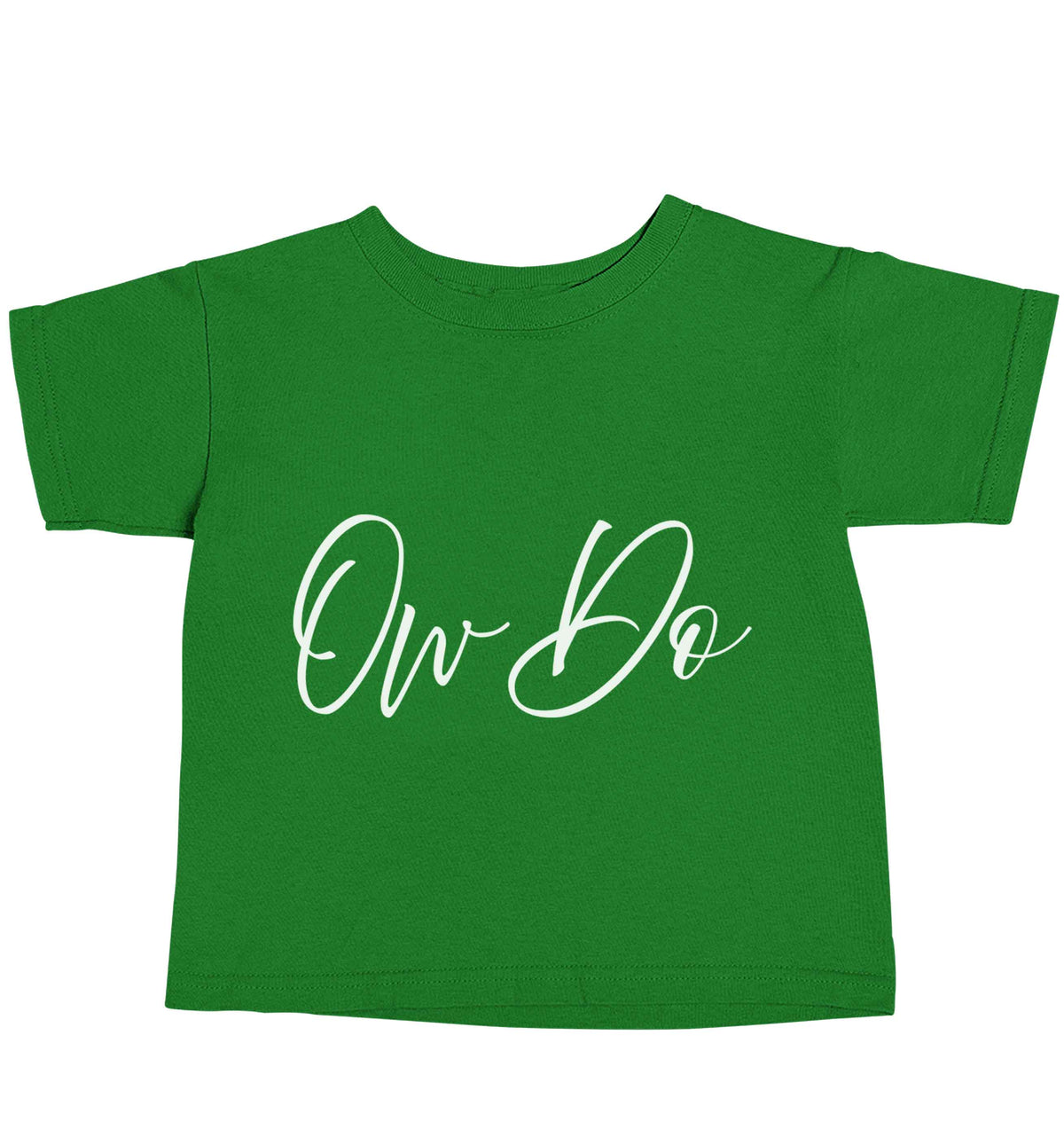 Ow do green baby toddler Tshirt 2 Years