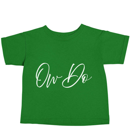 Ow do green baby toddler Tshirt 2 Years
