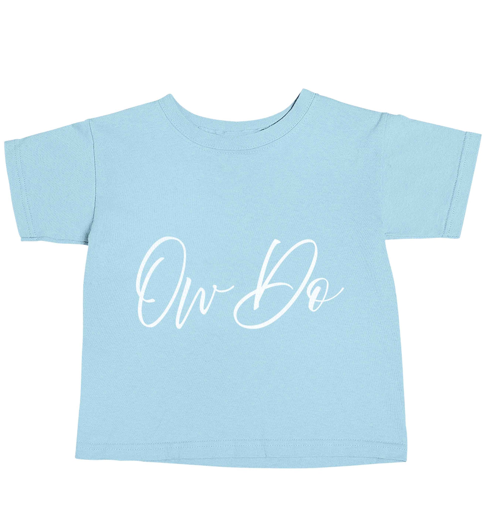 Ow do light blue baby toddler Tshirt 2 Years