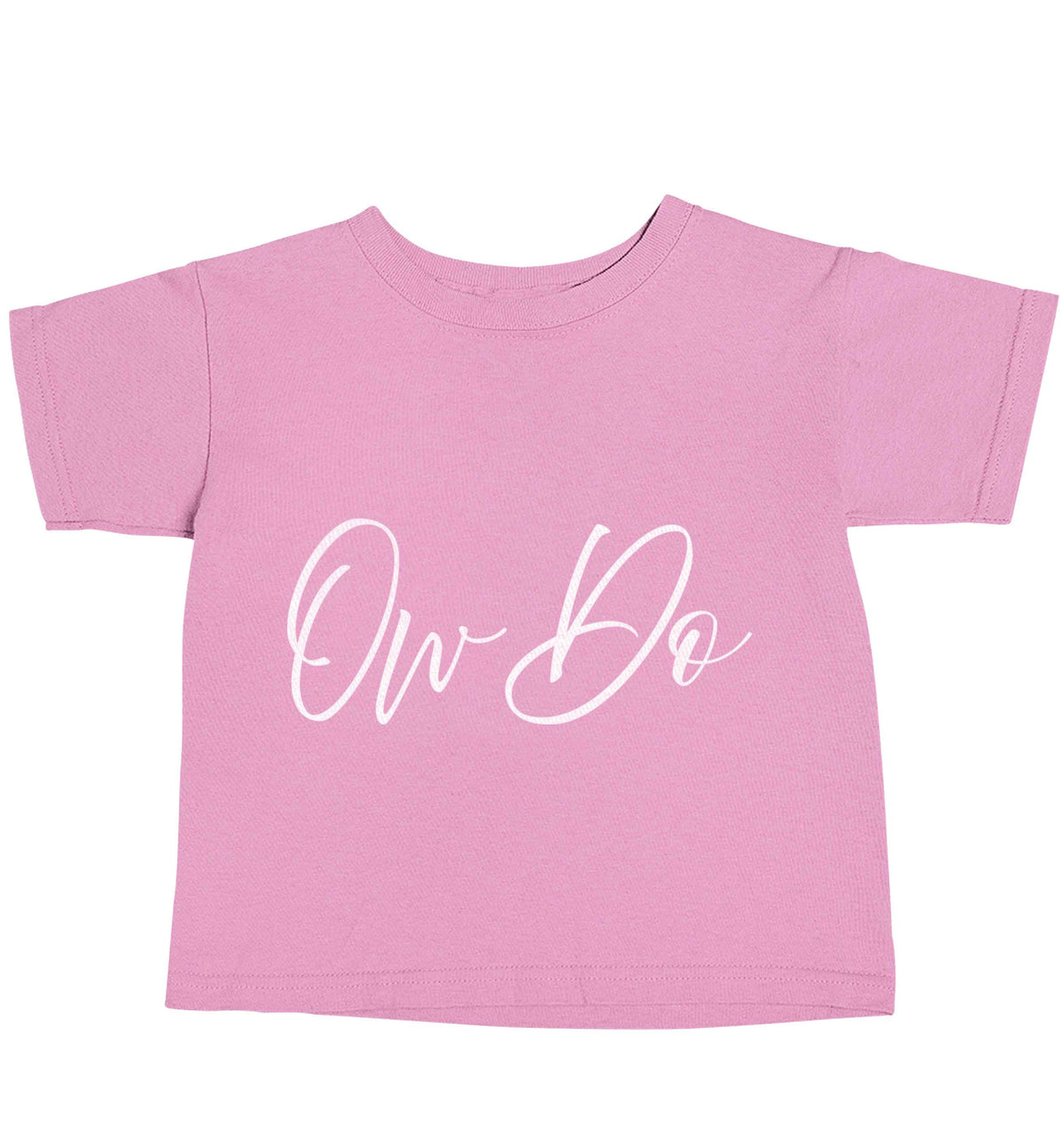 Ow do light pink baby toddler Tshirt 2 Years