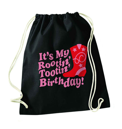 It's my rootin' tootin' birthday! black drawstring bag