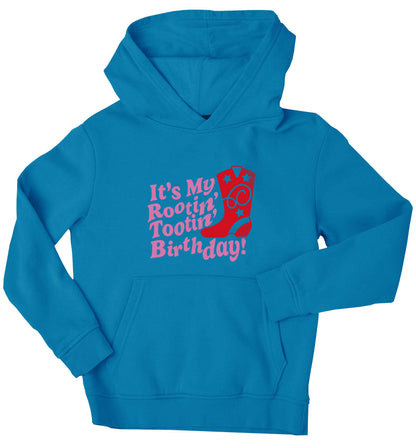 It's my rootin' tootin' birthday! children's blue hoodie 12-13 Years