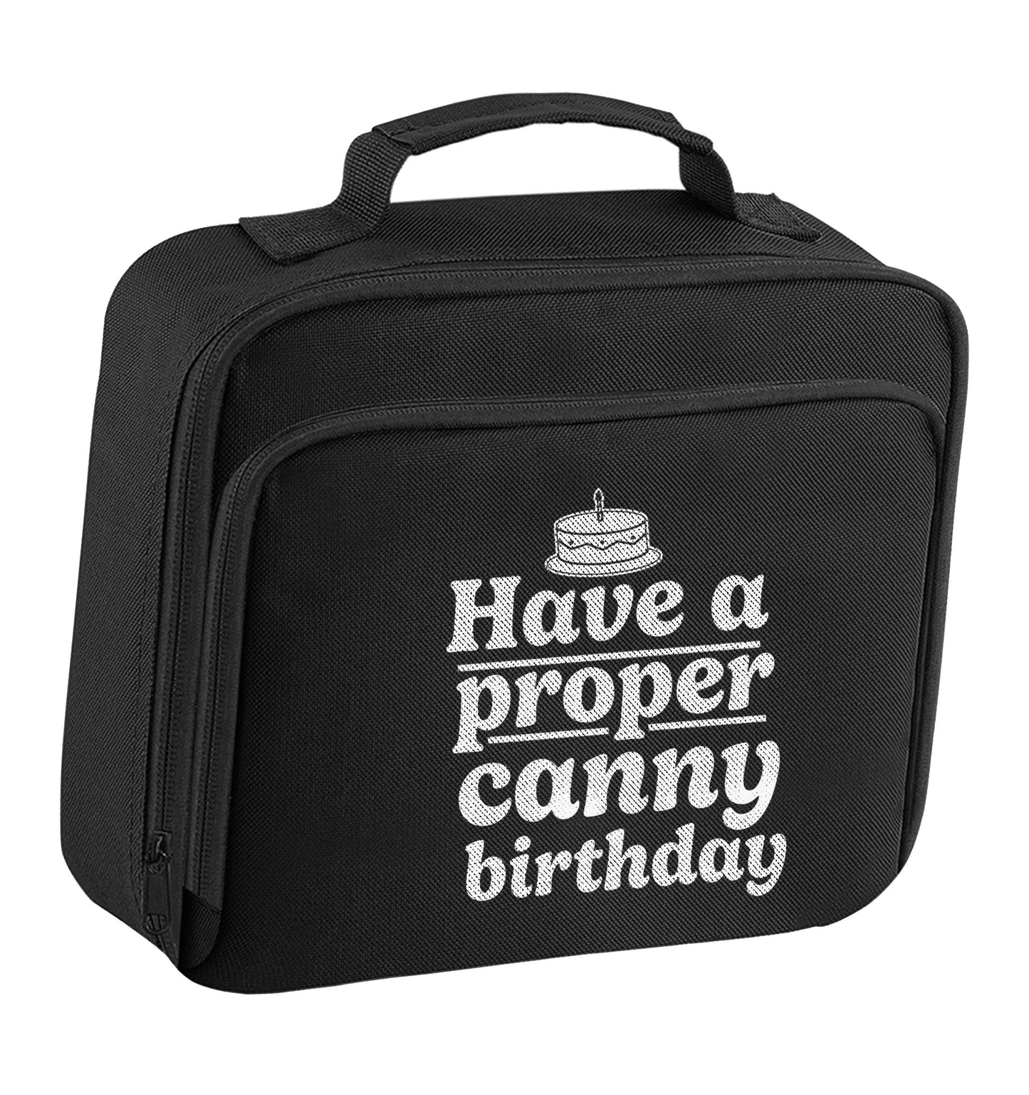 Have a proper canny birthday insulated black lunch bag cooler