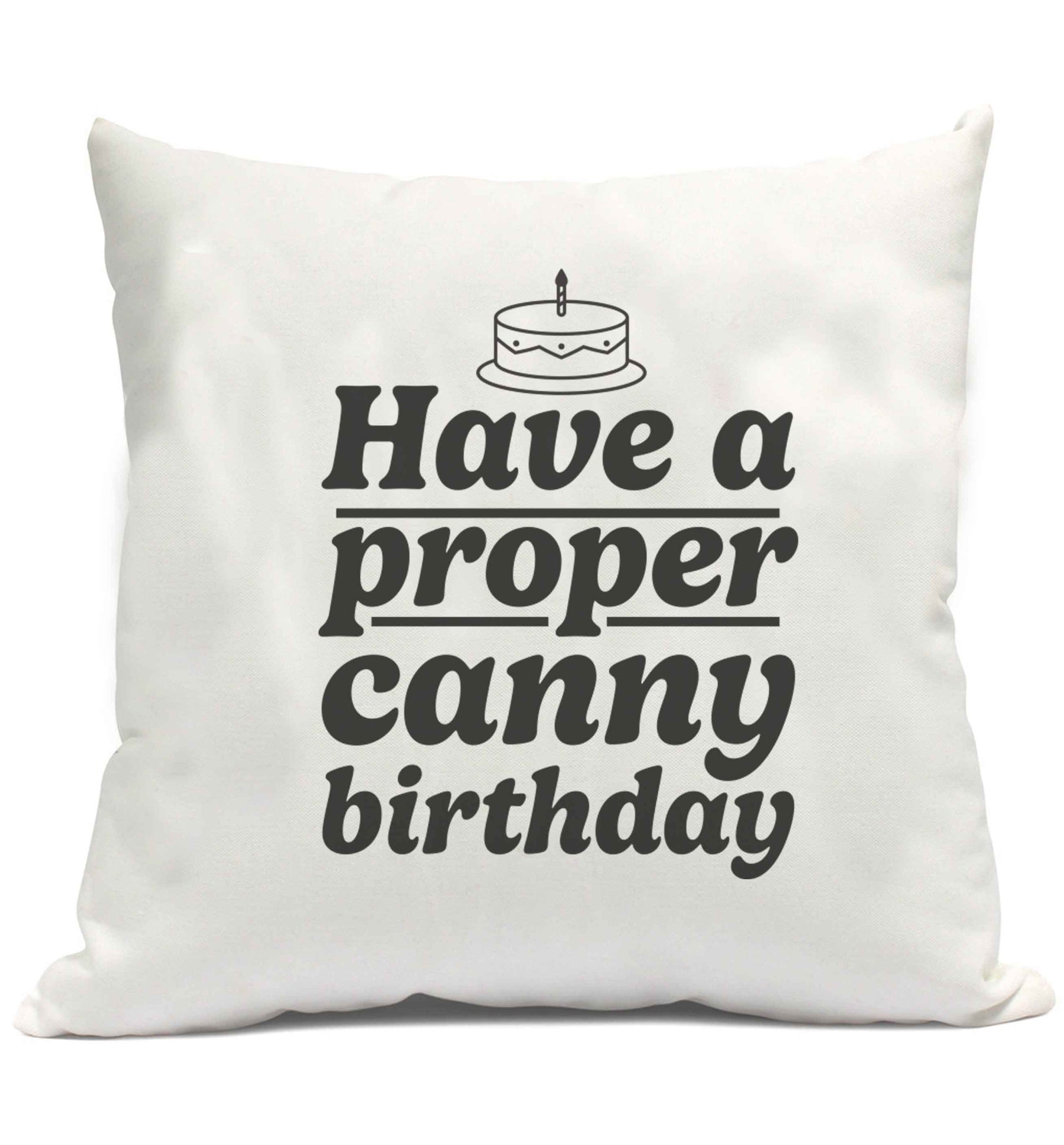 Have a proper canny birthday cushion cover and filling
