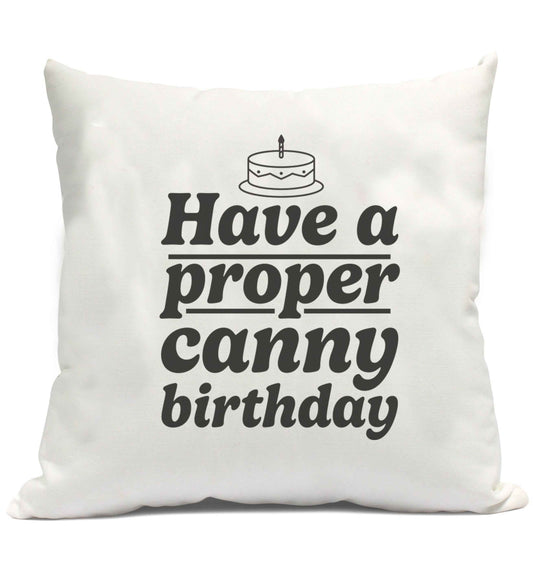 Have a proper canny birthday cushion cover and filling