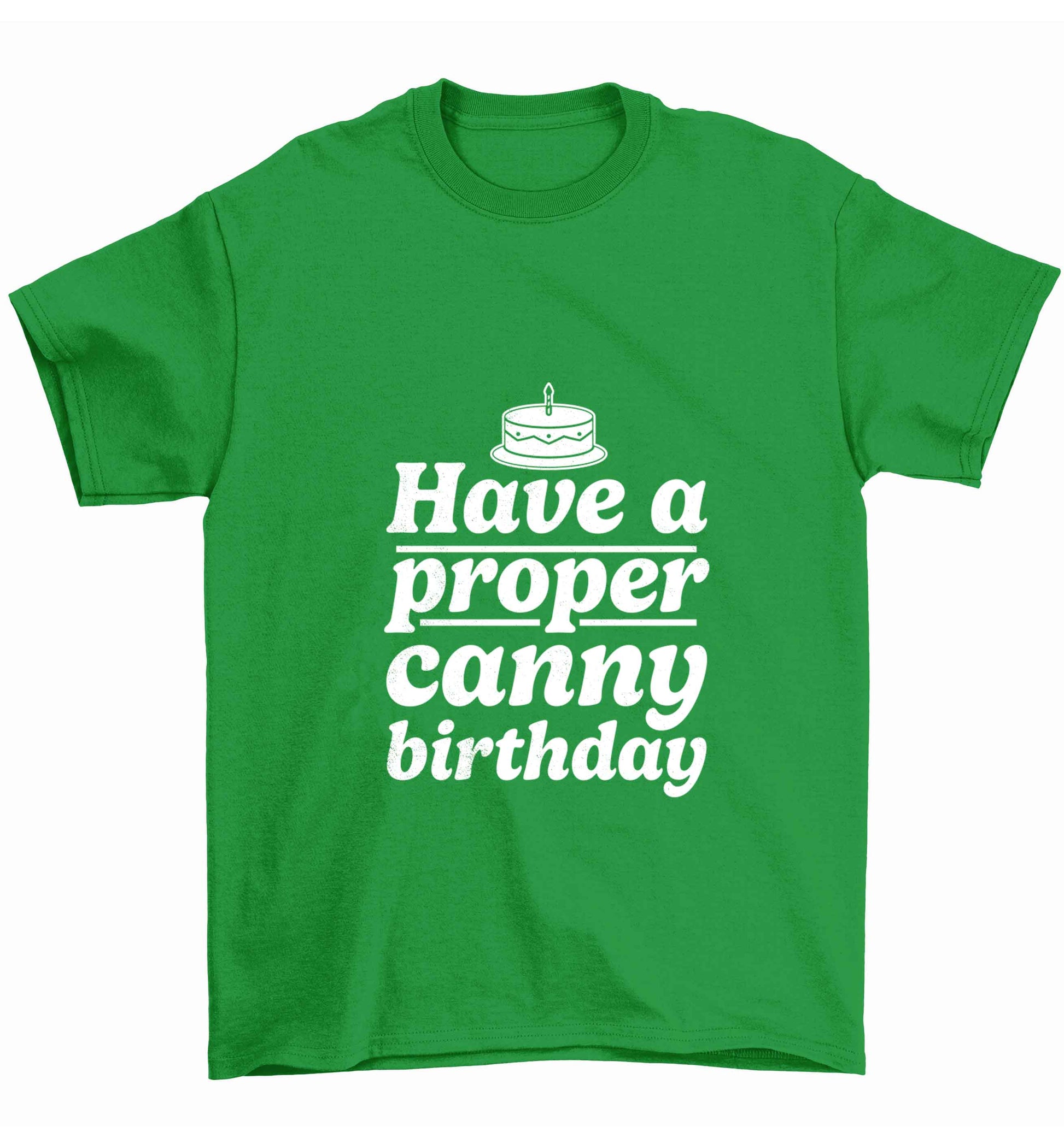 Have a proper canny birthday Children's green Tshirt 12-13 Years