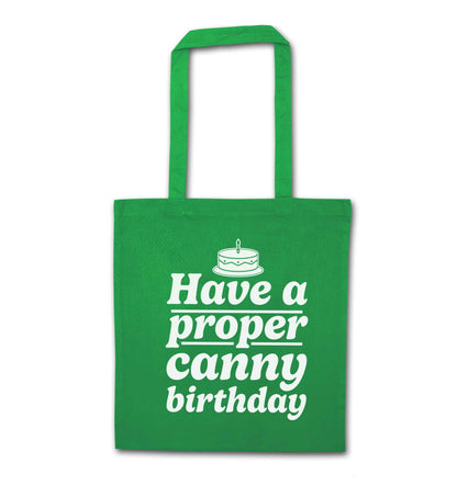 Have a proper canny birthday green tote bag