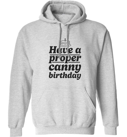 Have a proper canny birthday adults unisex grey hoodie 2XL