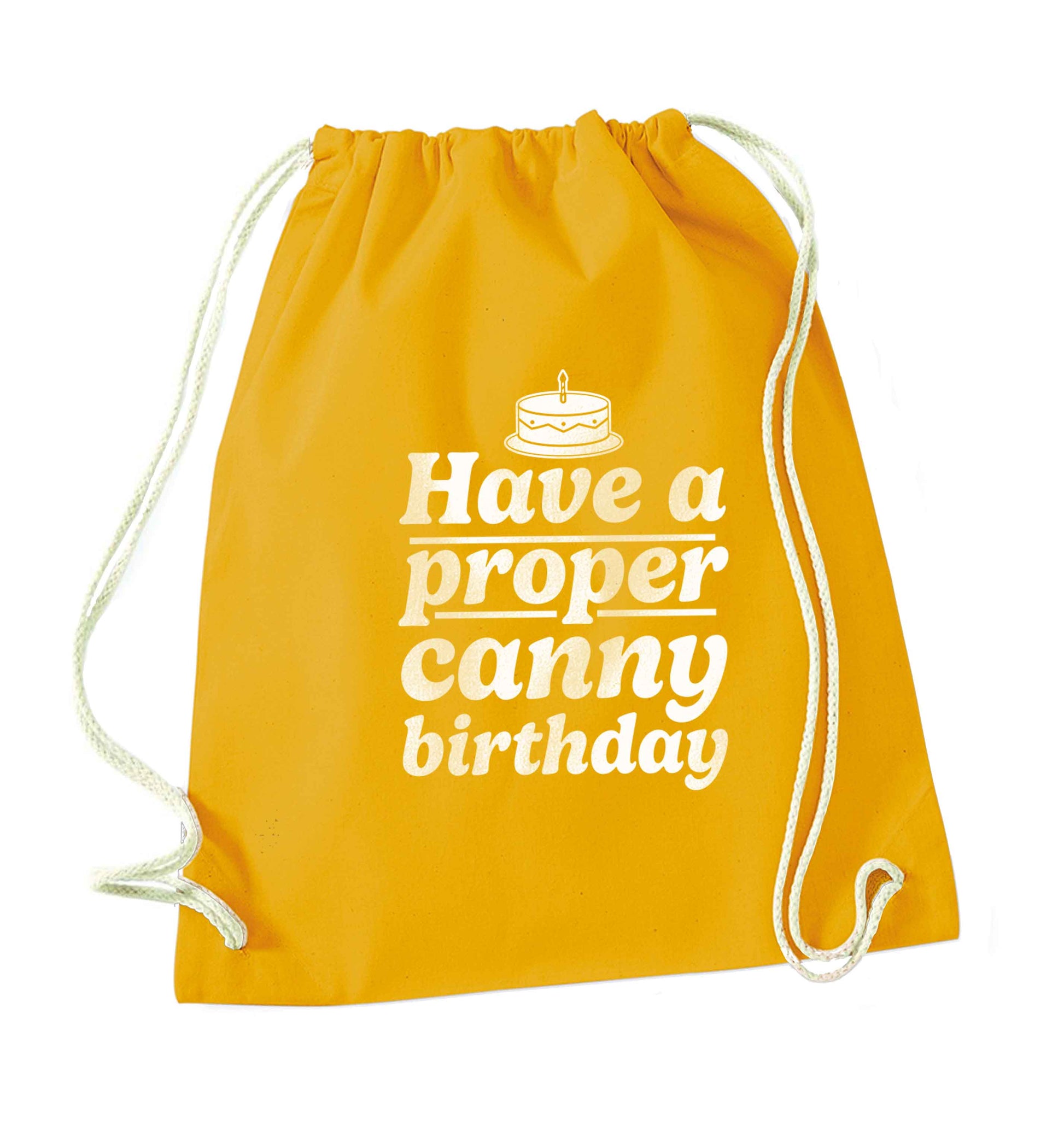 Have a proper canny birthday mustard drawstring bag