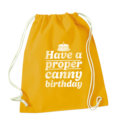 Have a proper canny birthday mustard drawstring bag