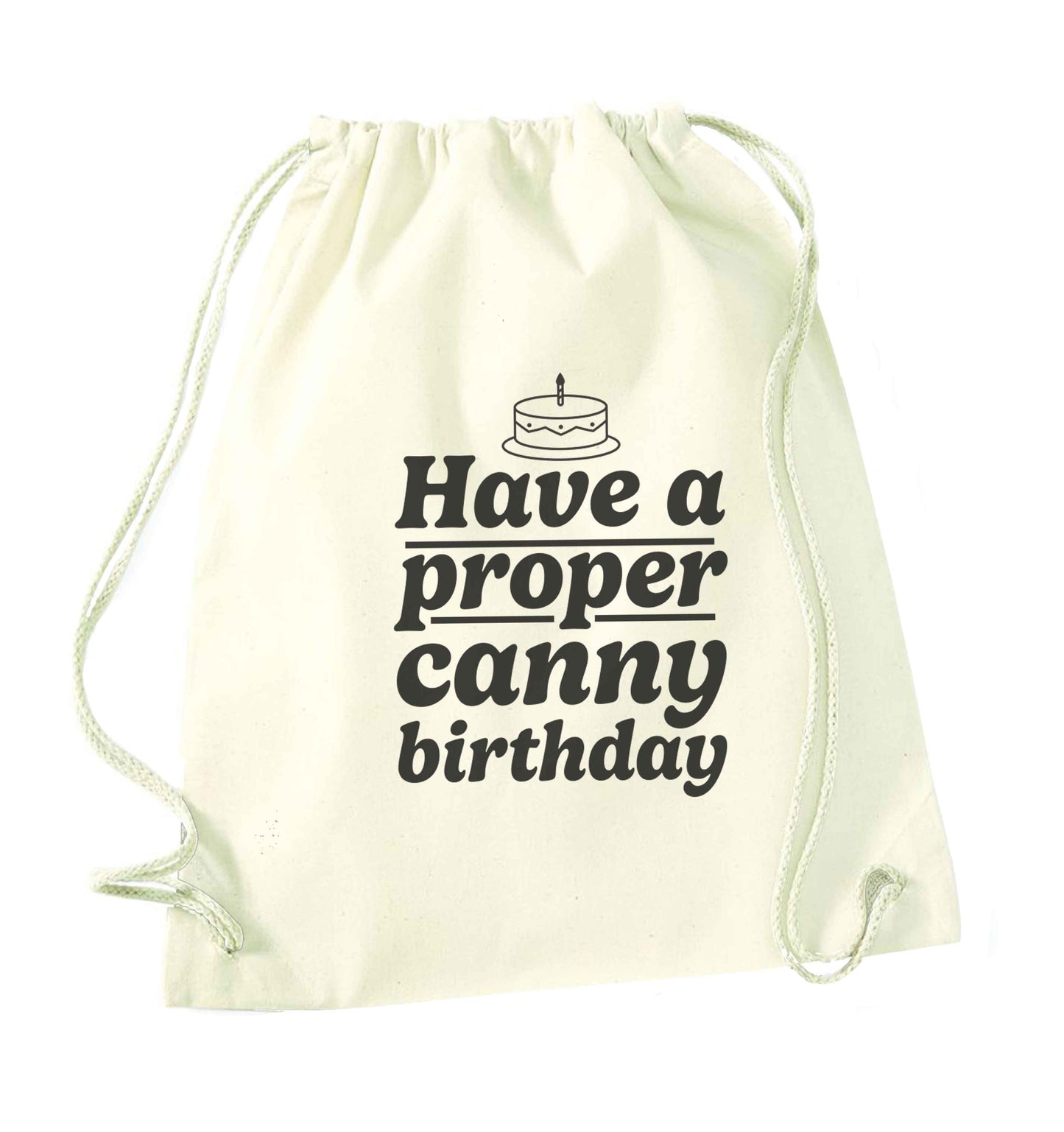 Have a proper canny birthday natural drawstring bag