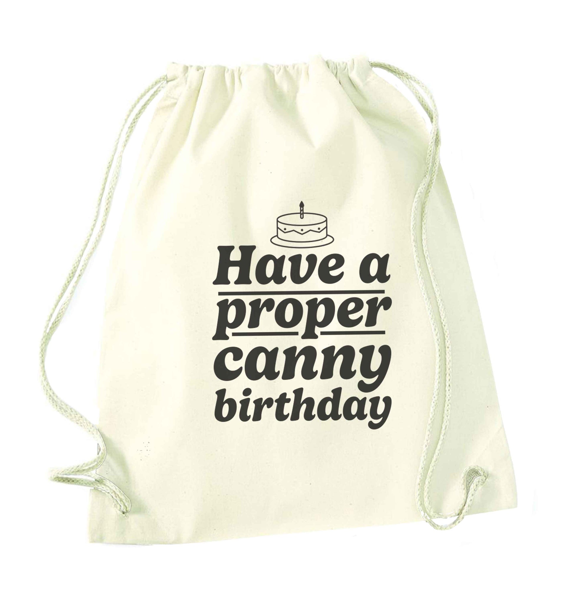 Have a proper canny birthday natural drawstring bag