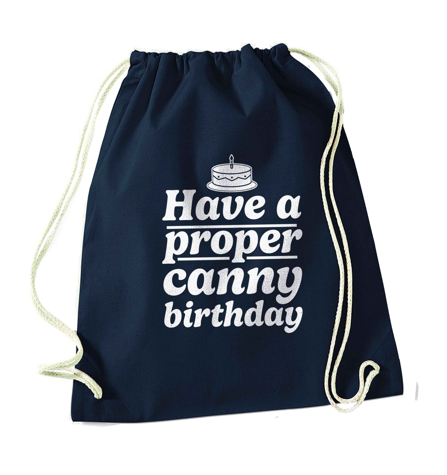 Have a proper canny birthday navy drawstring bag