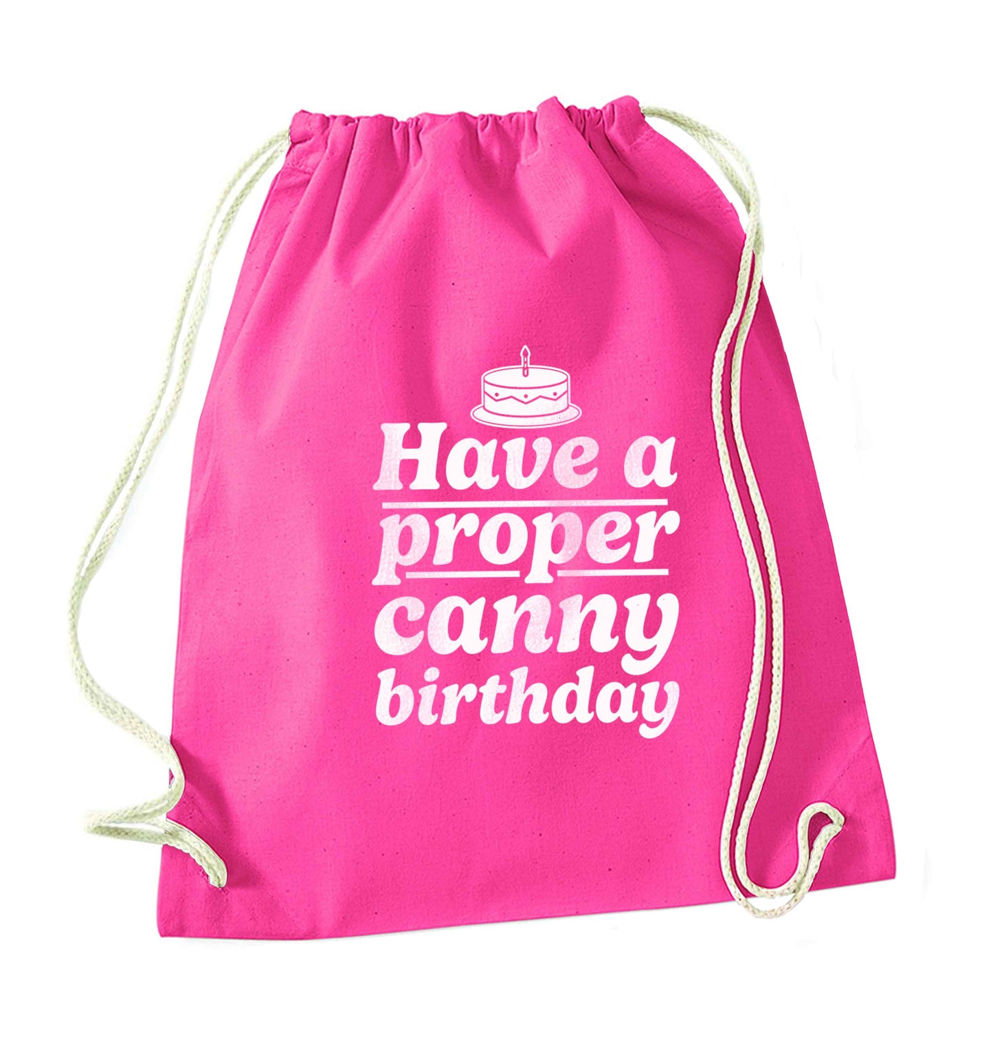 Have a proper canny birthday pink drawstring bag