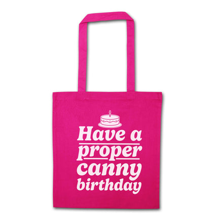 Have a proper canny birthday pink tote bag