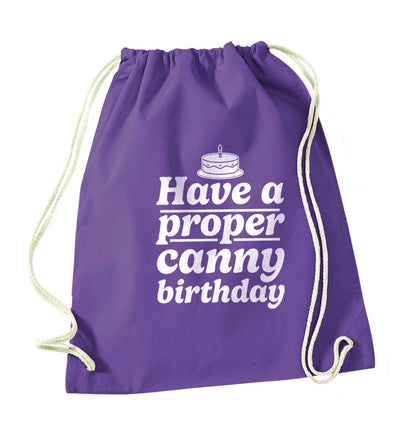 Have a proper canny birthday purple drawstring bag