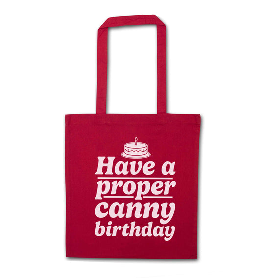 Have a proper canny birthday red tote bag