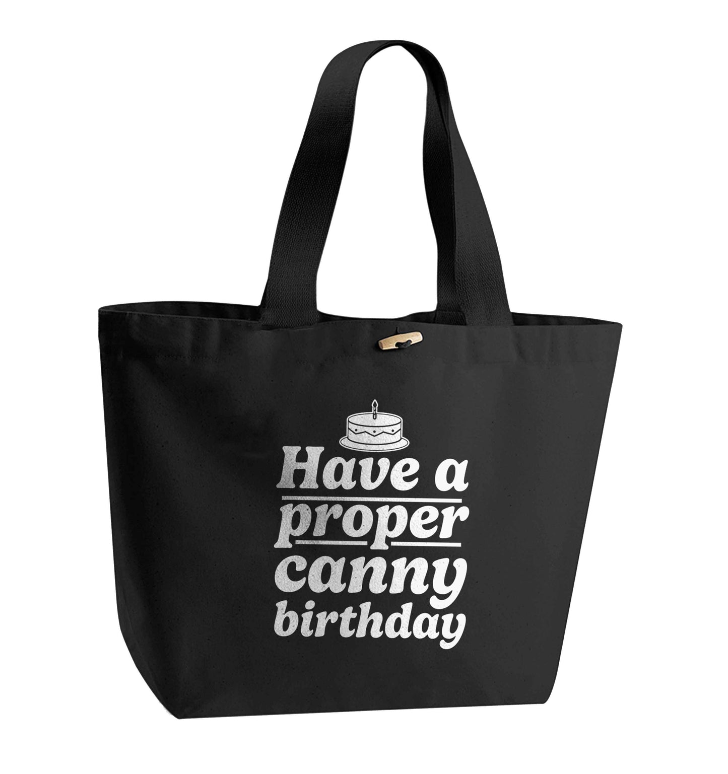 Have a proper canny birthday organic cotton premium tote bag with wooden toggle in black