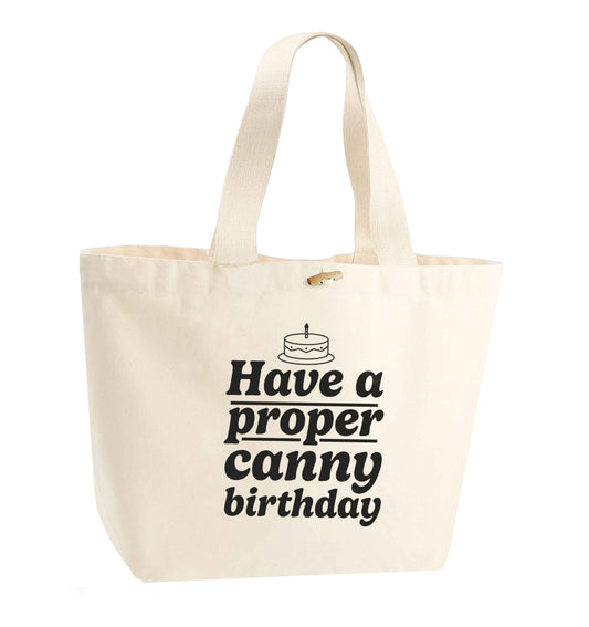 Have a proper canny birthday organic cotton premium tote bag with wooden toggle in natural