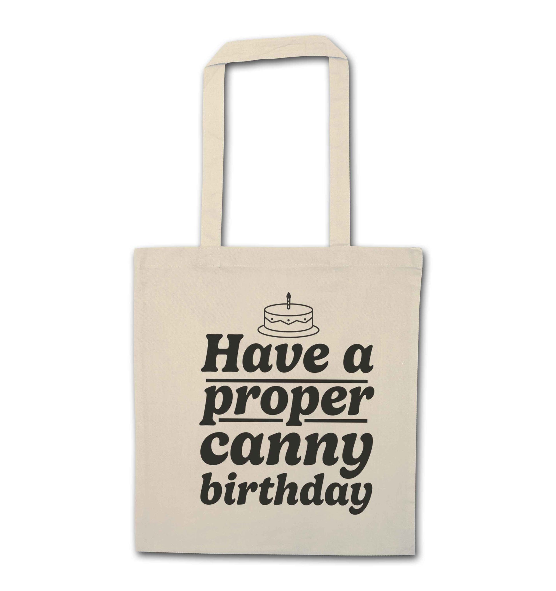 Have a proper canny birthday natural tote bag