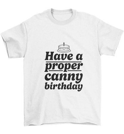 Have a proper canny birthday Children's white Tshirt 12-13 Years