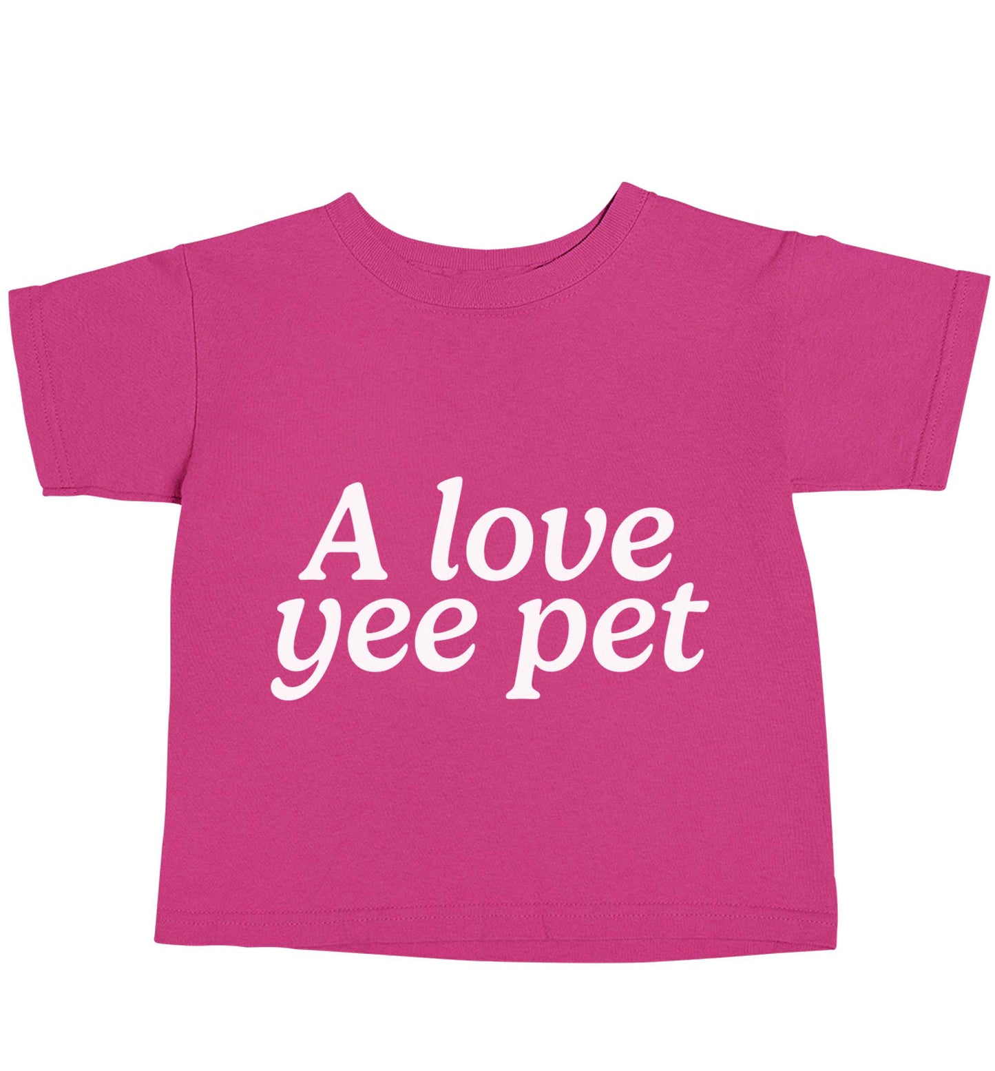 A love yee pet pink baby toddler Tshirt 2 Years
