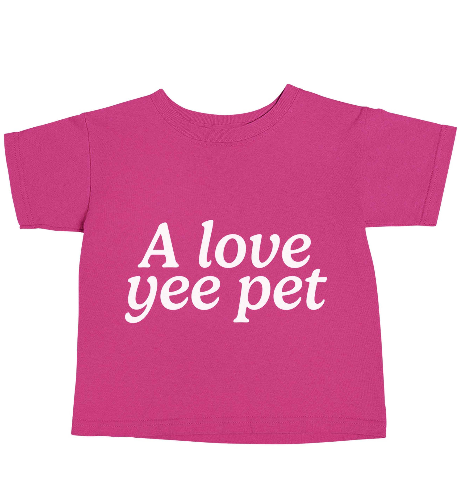 A love yee pet pink baby toddler Tshirt 2 Years