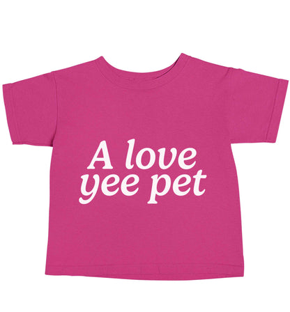 A love yee pet pink baby toddler Tshirt 2 Years