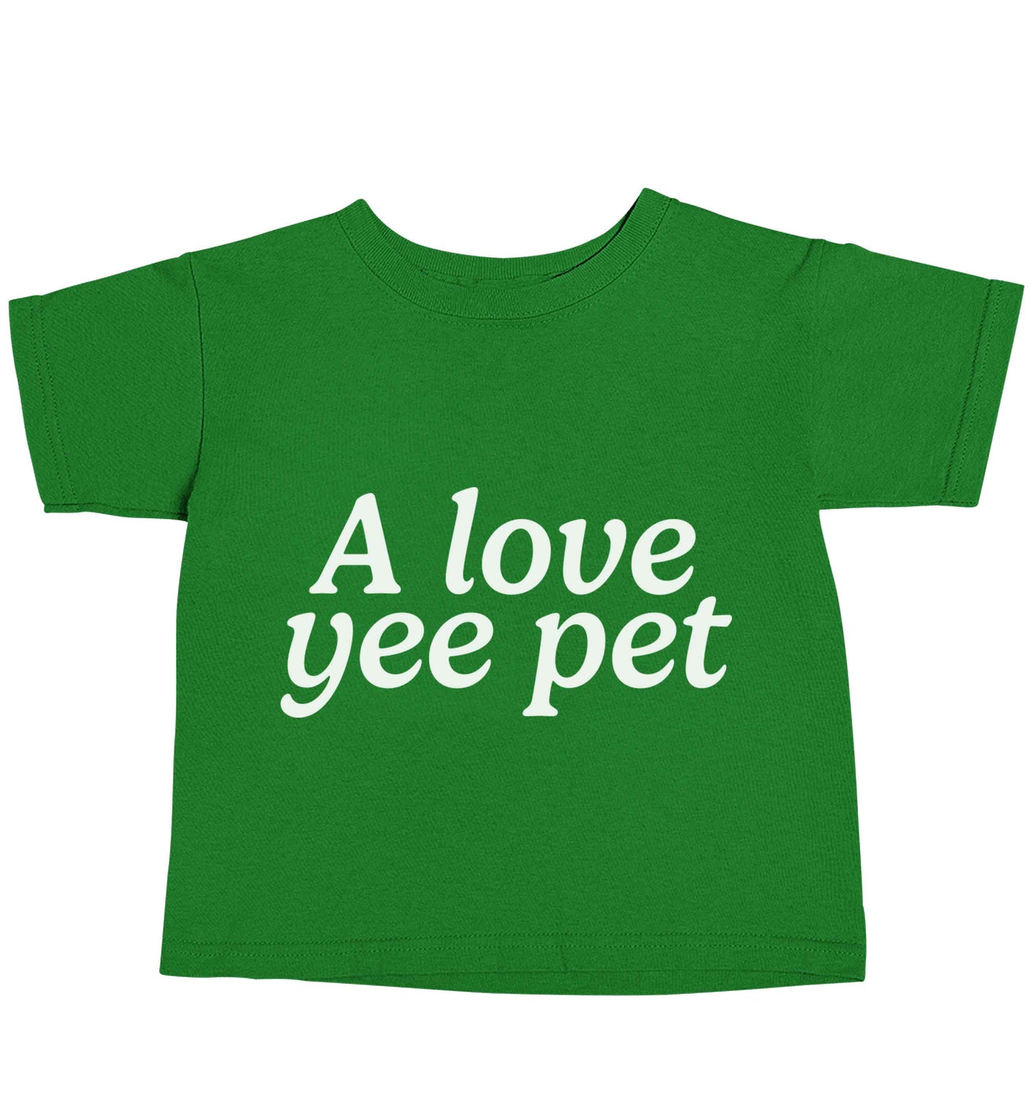 A love yee pet green baby toddler Tshirt 2 Years