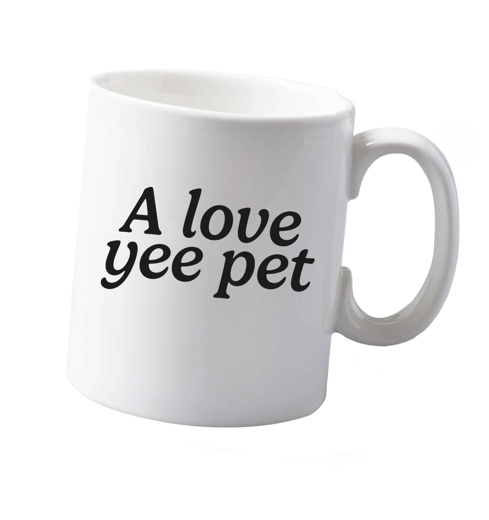 10 oz A love yee pet ceramic mug both sides