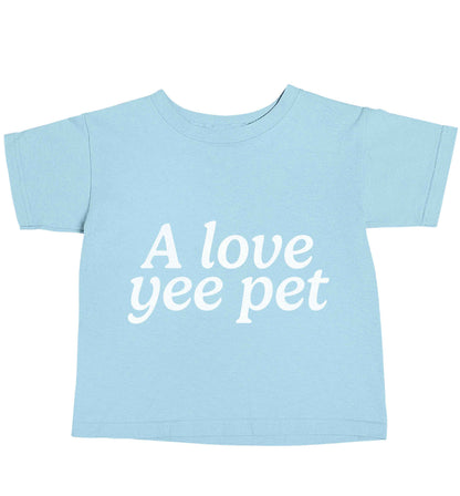 A love yee pet light blue baby toddler Tshirt 2 Years