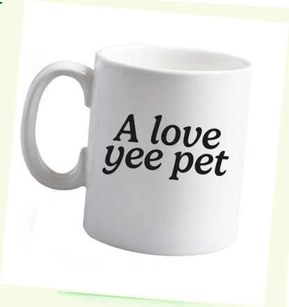 10 oz A love yee pet ceramic mug right handed