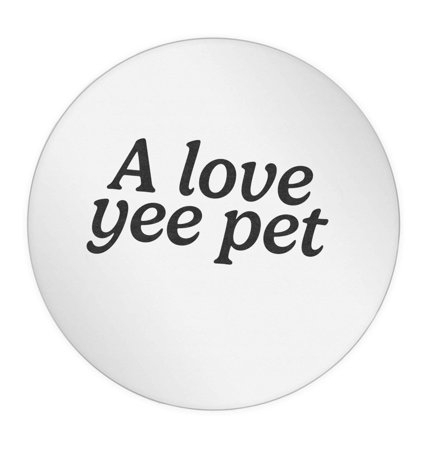 A love yee pet 24 @ 45mm matt circle stickers